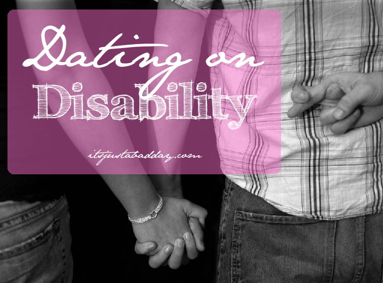 Dating on Disability | Are you at a disadvantage since you're on 'disability'? Will people judge you? | itsjustabadday.com | Spoonie Health Coach juliecerrone.com