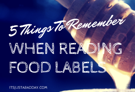 5 Things To Remember When Reading Food Labels | itsjustabadday.com