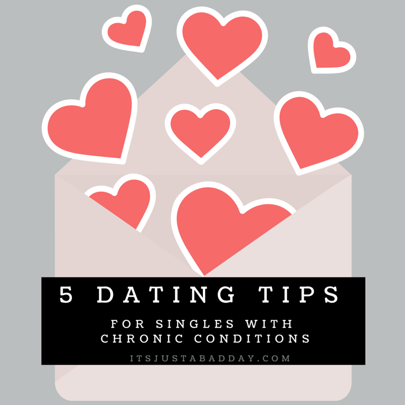 5 Dating Tips For Singles With Chronic Conditions | itsjustabadday.com juliecerrone.com Certified Holistic Health Coach & Autoimmune Warrior Spoonie