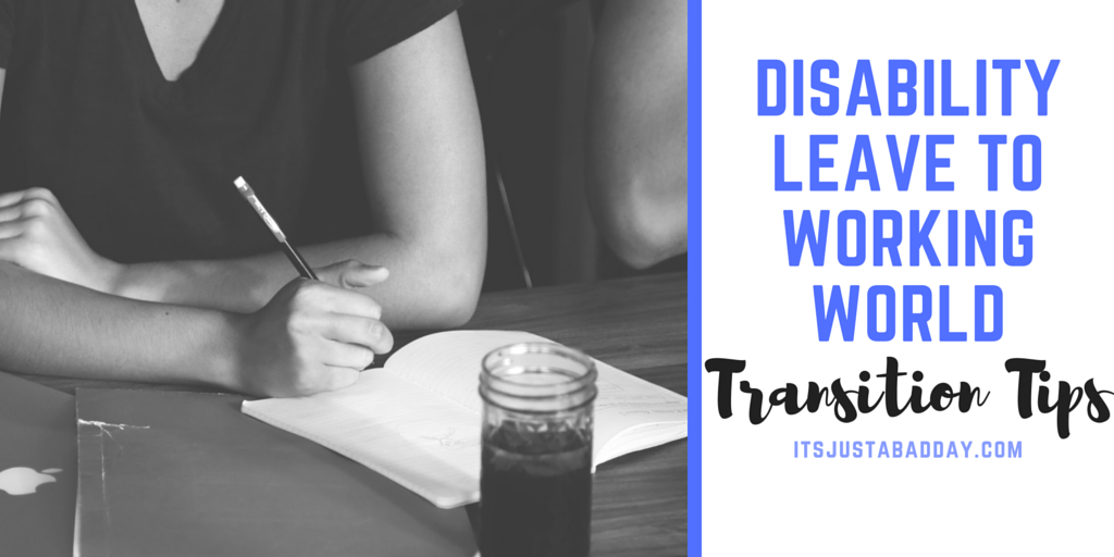 Tips For Transitioning From Disability Back Into The Working World | itsjustabadday.com Certified Holistic Health Coach & Autoimmune Warrior Julie Cerrone