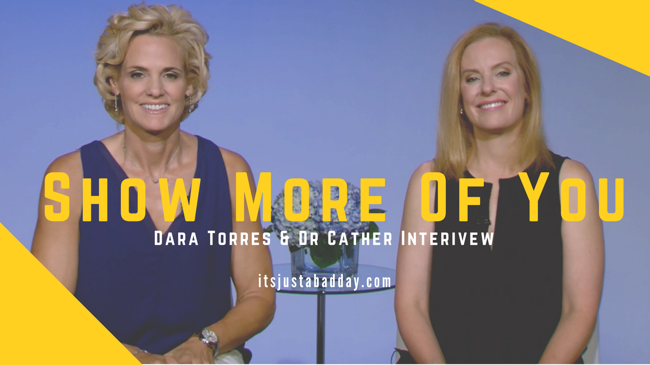 Show More Of You - Dara Torres & Dr Cather Interview | Julie Cerrone, Certified Holistic Health Coach + Yoga Instructor + Patient Empowerer + Autoimmune Warrior (Psoriatic Arthritis) itsjustabadday.com