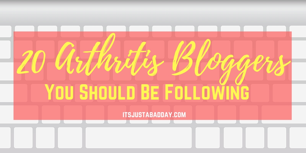 20 Arthritis Bloggers to follow! | do you follow these rockstars? If you don't, you NEED TO! | itsjustabadday.com psoriatic arthritis, autoimmune arthritis, rheumatoid arthritis, osteoarthritis, ankylosing spondylitis