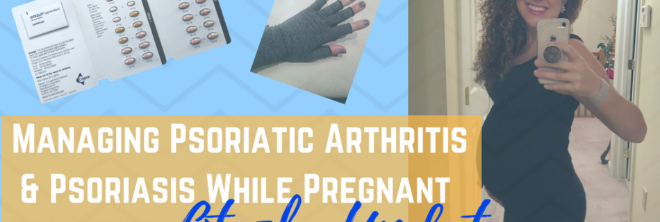 Managing Psoriatic Arthritis & Psoriasis While Pregnant AND Otezla Update_ itsjustabadday.com Rheumatoid Arthritis, Psoriatic Arthritis, Ankylosing Spondylitis