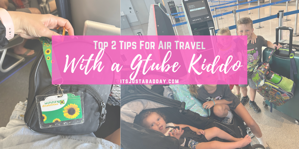 Top 2 tips for packing and getting through TSA with a Gtube Baby